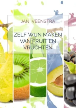 Zelf wijn maken van fruit en vruchten
