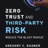 Zero Trust and Third-Party Risk