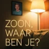 Zoon, waar ben je?