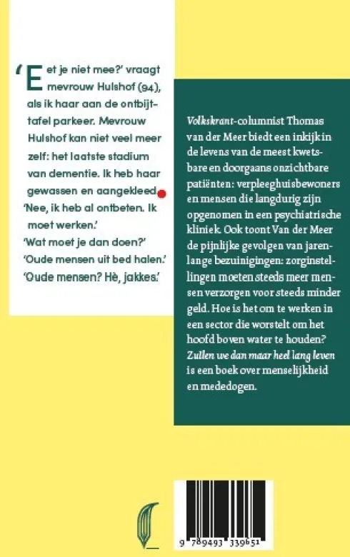 Zullen we dan maar heel lang leven